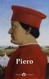 Delphi Complete Works of Piero della Francesca (Illustrated) - Piero della Francesca - E-Book
