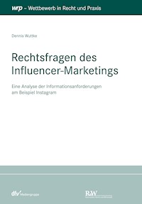 Rechtsfragen des Influencer-Marketings - Dennis Wuttke - E-Book