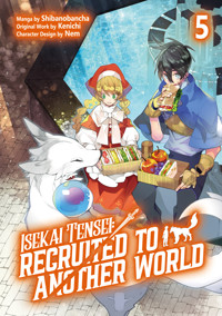 Isekai Tensei: Recruited to Another World (Manga): Volume 5 - Kenichi - E-Book