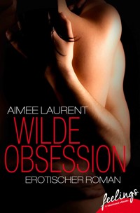 Wilde Obsession - Aimee Laurent - E-Book