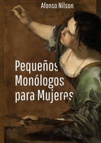 Pequeños monólogos para mujeres - Afonso Nilson - E-Book