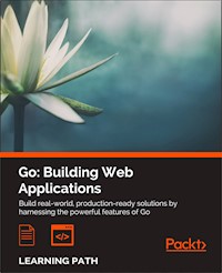 Go: Building Web Applications - Nathan Kozyra - E-Book