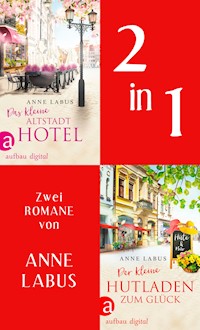Das kleine Altstadthotel & Der kleine Hutladen zum Glück - Anne Labus - E-Book