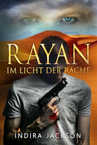 Rayan - Im Licht der Rache - Indira Jackson - E-Book