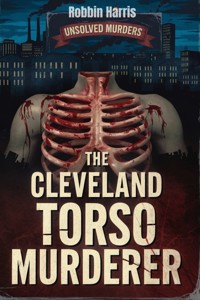 The Cleveland Torso Murderer - Harris Robbin - E-Book