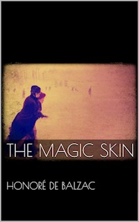 The Magic Skin - Honoré de Balzac - E-Book