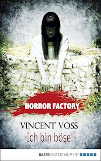 Horror Factory - Ich bin böse! - Vincent Voss - E-Book