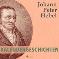 Kalendergeschichten (Ungekürzt) - Johann Peter Hebel - Hörbuch