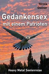 Gedankensex mit einem Patrioten - Nicola Steiner - E-Book