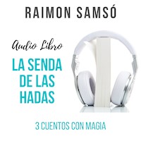 La senda de las hadas - Raimon Samsó - Hörbuch