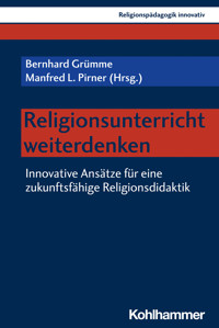Religionsunterricht weiterdenken -  - E-Book