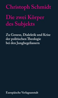 Die zwei Körper des Subjekts - Christoph Schmidt - E-Book