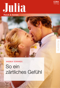So ein zärtliches Gefühl - Andrea Edwards - E-Book