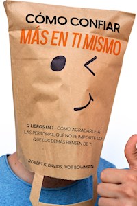 Cómo Confiar más en ti Mismo - Robert K. Davids - E-Book