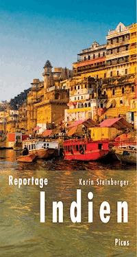 Reportage Indien - Karin Steinberger - E-Book