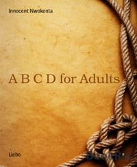 A B C D for Adults - Innocent Nwokenta - E-Book