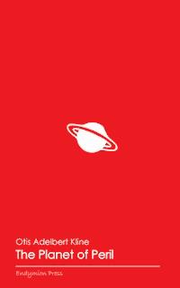 The Planet of Peril - Otis Adelbert Kline - E-Book