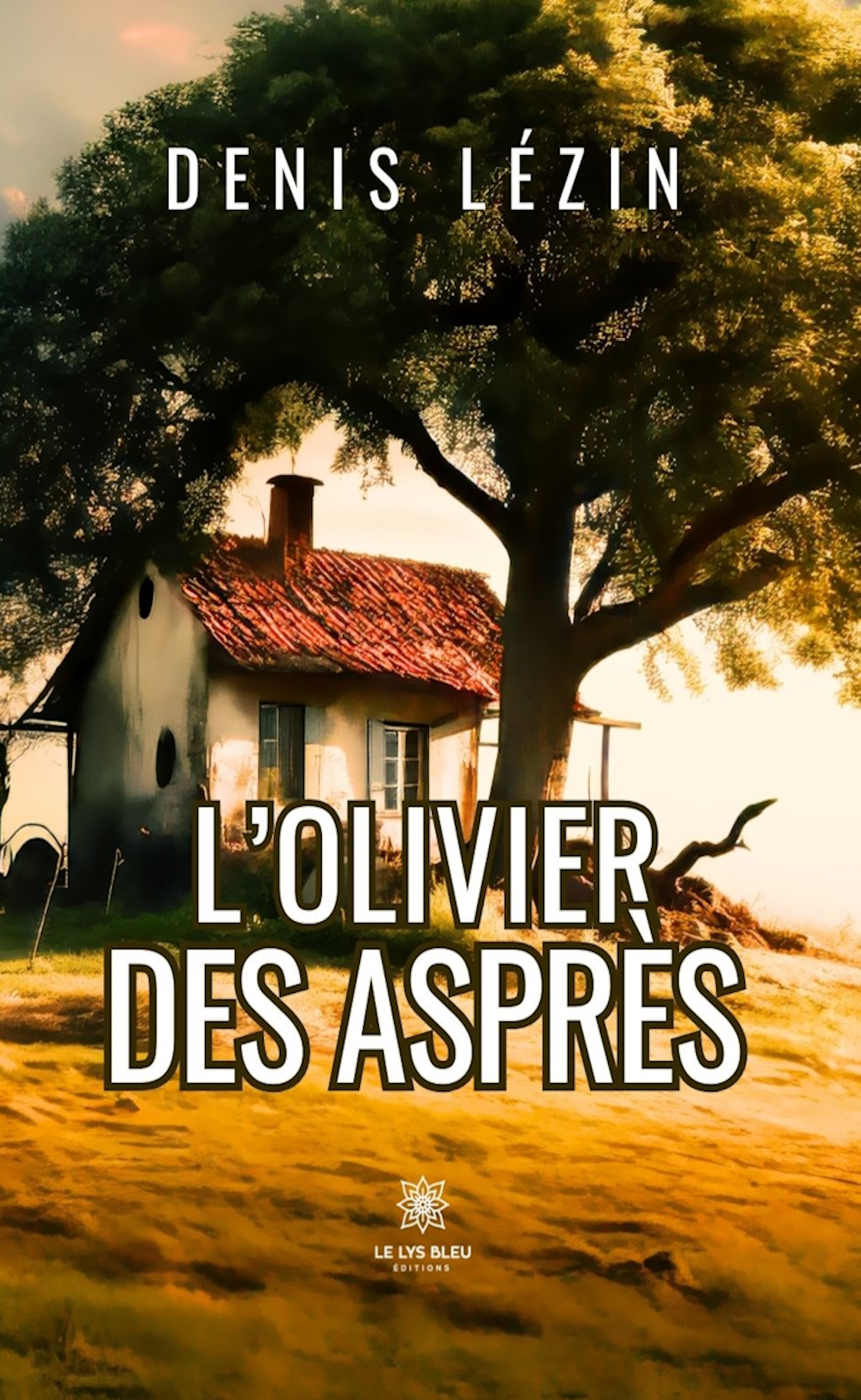L’olivier des asprès - Denis Lézin - E-Book