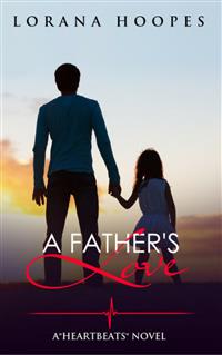 A Father's Love - Lorana Hoopes - E-Book