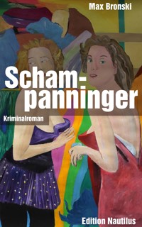 Schampanninger - Max Bronski - E-Book