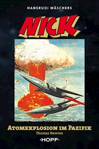 Nick 5 (zweite Serie): Atomexplosion im Pazifik - Thomas Newton - E-Book