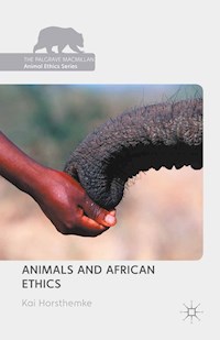Animals and African Ethics - Kai Horsthemke - E-Book