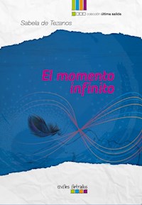 El momento infinito - Sabela De Tezanos - E-Book