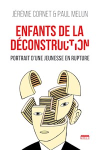 Enfants de la déconstruction - Paul Melun - E-Book