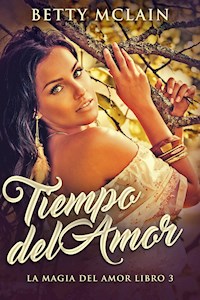 Tiempo del Amor - Betty McLain - E-Book