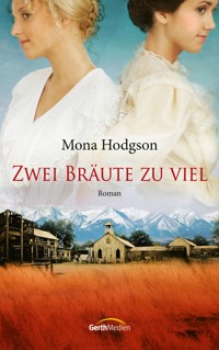 Zwei Bräute zu viel - Mona Hodgson - E-Book