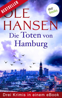 Die Toten von Hamburg: Drei Krimis in einem eBook - Ole Hansen - E-Book