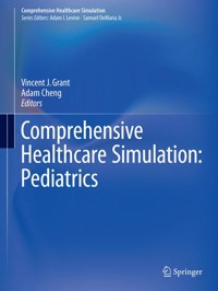 Comprehensive Healthcare Simulation: Pediatrics - - E-Book