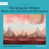 Der Krieg der Welten, Buch 2: Die Erde unter den Marsianern (Ungekürzt) - H. G. Wells - Hörbuch