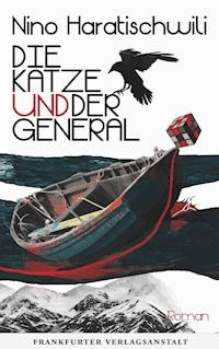 Die Katze und der General - Nino Haratischwili - E-Book