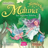 Maluna Mondschein. Ein magischer Schultag - Andrea Schütze - Hörbuch