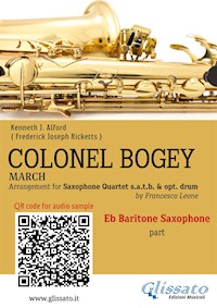 Eb Baritone Sax part of "Colonel Bogey" for Saxophone Quartet - Kenneth J.Alford - E-Book
