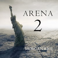 Arena 2 (Book #2 of the Survival Trilogy) - Morgan Rice - Hörbuch
