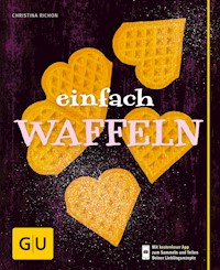 Einfach Waffeln - Christina Richon - E-Book