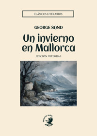 Un invierno en Mallorca - George Sand - E-Book