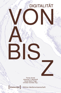 Digitalität von A bis Z -  - E-Book