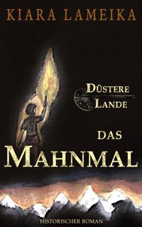 Düstere Lande: Das Mahnmal - Kiara Lameika - E-Book