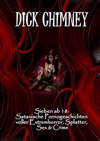 Sieben ab 18 - Dick Chimney - E-Book