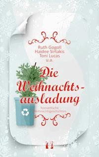 Die Weihnachtsausladung - Ruth Gogoll - E-Book