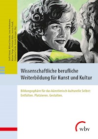 Wissenschaftliche berufliche Weiterbildung für Kunst und Kultur -  - kostenlos E-Book
