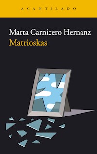Matrioskas - Marta Carnicero Hernanz - E-Book