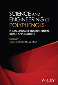 Science and Engineering of Polyphenols - Chandrabhan Verma - E-Book