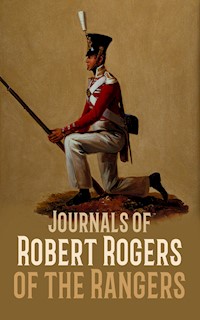 Journals of Robert Rogers of the Rangers - Robert Rogers - E-Book