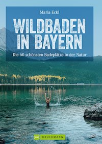 Wildbaden Bayern - Maria Eckl - E-Book