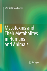 Mycotoxins and Their Metabolites in Humans and Animals - Martin Weidenbörner - E-Book