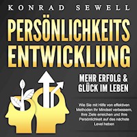 Persönlichkeitsentwicklung - Mehr Erfolg & Glück im Leben - Konrad Sewell - Hörbuch